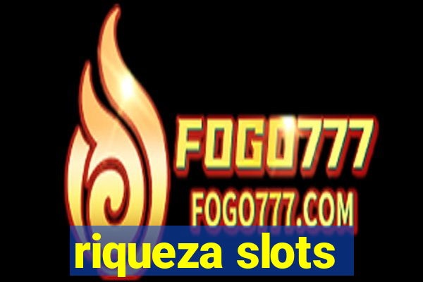 riqueza slots